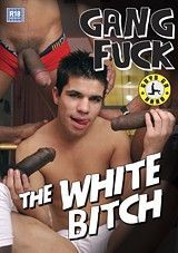 Gang Fuck The White Bitch