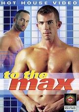 To The Max (Hot House)