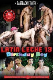 Latin Leche 13: Birthday Boy