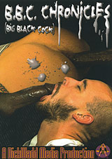 B.B.C. Chronicles: Big Black Cock